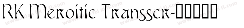 RK Meroitic Transscr字体转换